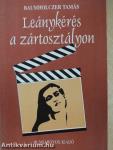 Leánykérés a zártosztályon