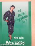 Mitől nem fogytam le.../és mitől fogytam le? (dedikált példány)