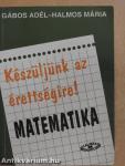 Készüljünk az érettségire! Matematika