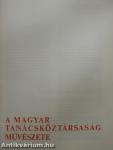 A Magyar Tanácsköztársaság művészete