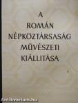 A Román Népköztársaság müvészeti kiállítása