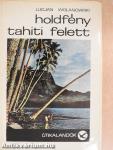 Holdfény Tahiti felett