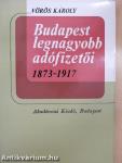 Budapest legnagyobb adófizetői 1873-1917