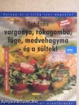 Vargánya, rókagomba, füge, medvehagyma - és a sültek!