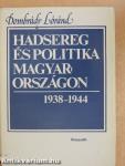 Hadsereg és politika Magyarországon 1938-1944