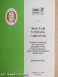 A Magyar Minőség Társaság Nemzetközileg tanúsított tudományos, társadalmi és oktatási nonprofit szervezet ismertetője