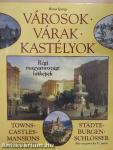 Városok - Várak - Kastélyok