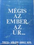 Mégis az ember az úr...