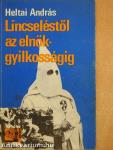 Lincseléstől az elnökgyilkosságig