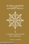 Buddha beszédei - Majjhima Nikáya I. - III.