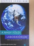 A nagy földi laboratórium