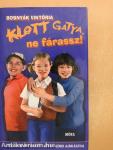 Klott Gatya, ne fárassz! (dedikált példány)