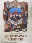 Öt évszázad címerei