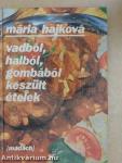 Vadból, halból, gombából készült ételek