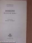 Rossini élete és kora