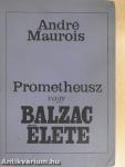 Prométheusz vagy Balzac élete