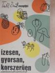 Ízesen, gyorsan, korszerűen