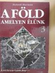 A Föld, amelyen élünk 3.