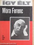 Így élt Móra Ferenc