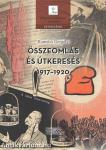 Összeomlás és útkeresés, 1917-1920 - A magyar külpolitikai gondolkodás útjai