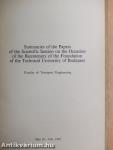 Education in the Faculty of Transport Engineering of the Two-Hundred Year-Old Technical University, Budapest/Summeries of the Papers of the Scientific Session on the Occasion of the Bicentenary of the Fundation of the Technical University of Budapest