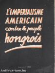 L'Imperialisme Americain Contre le Peuple Hongrois