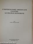 L'Imperialisme Americain Contre le Peuple Hongrois