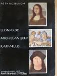 Leonardo, Michelangelo, Raffaello