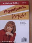 Figyeljetek, feleségek!/Figyeljetek, férjek!