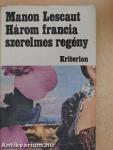 Három francia szerelmes regény