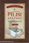 A PILISI APÁTSÁG TÖRTÉNETE 1184-1541 I. kötet