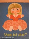 Was ist das?