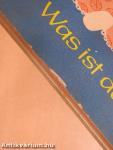 Was ist das?