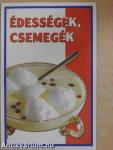 Édességek, csemegék