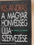 A Magyar Honvédség újjászervezése