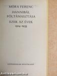 Hannibál föltámasztása/Ezek az évek 1914-1933