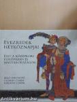 Élet a középkori Európában és Magyarországon