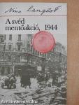 A svéd mentőakció, 1944