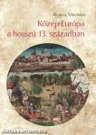 Közép-Európa a hosszú 13. században