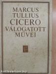 Marcus Tullius Cicero válogatott művei