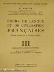 Cours de Langue et de Civilisation Francaises III.