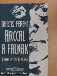 Arccal a falnak