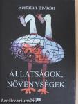 Állatságok, növénységek