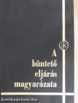 A büntető eljárás magyarázata 1-2.