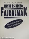 Enyhe és kínzó fájdalmak