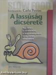 A lassúság dicsérete