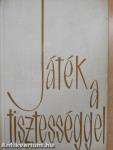 Játék a tisztességgel