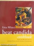 Erica White's Beat Candida Cookbook