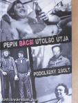 Pepin bácsi utolsó útja