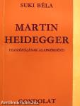 Martin Heidegger filozófiájának alapkérdései